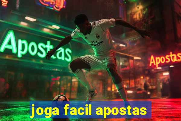 joga facil apostas